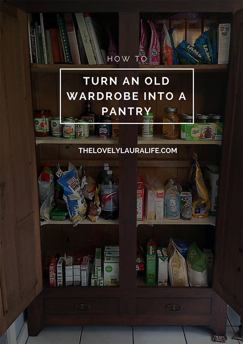 how to turn an old wardrobe into a pantry- thelovelylauralife.com